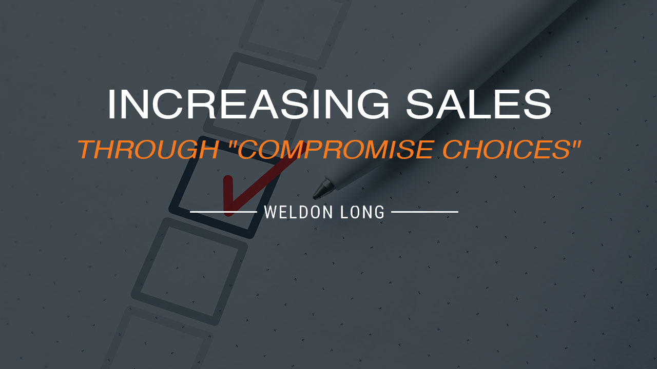 Increasing Sales Through "Compromise Choices"