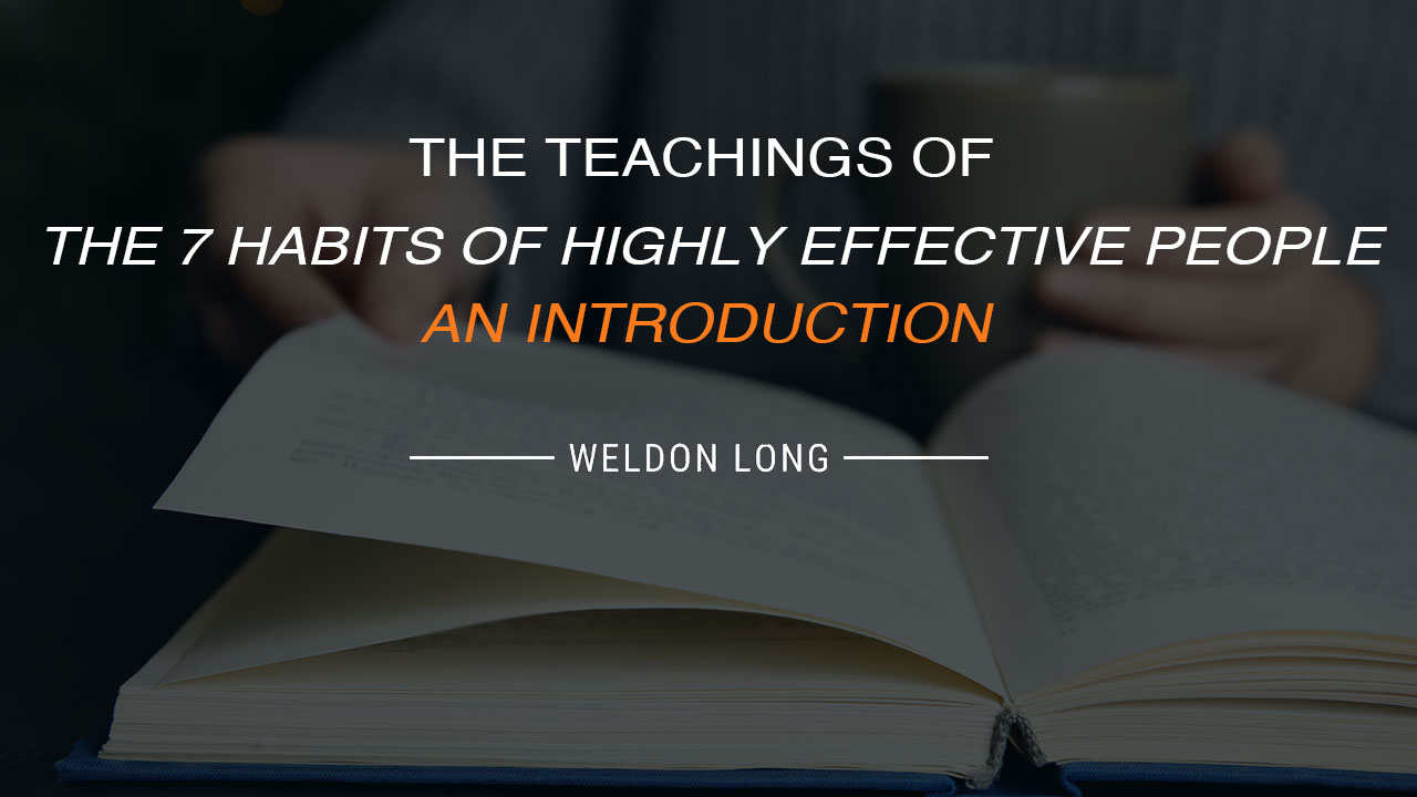 The Teachings of The 7 Habits of Highly Effective People - an Introduction