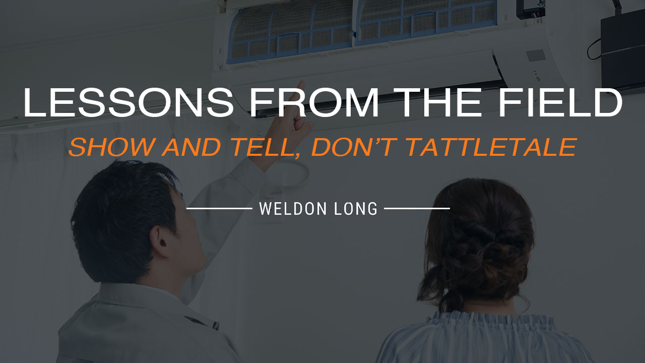 Lessons From the Field: Show and Tell, Don’t Tattletale