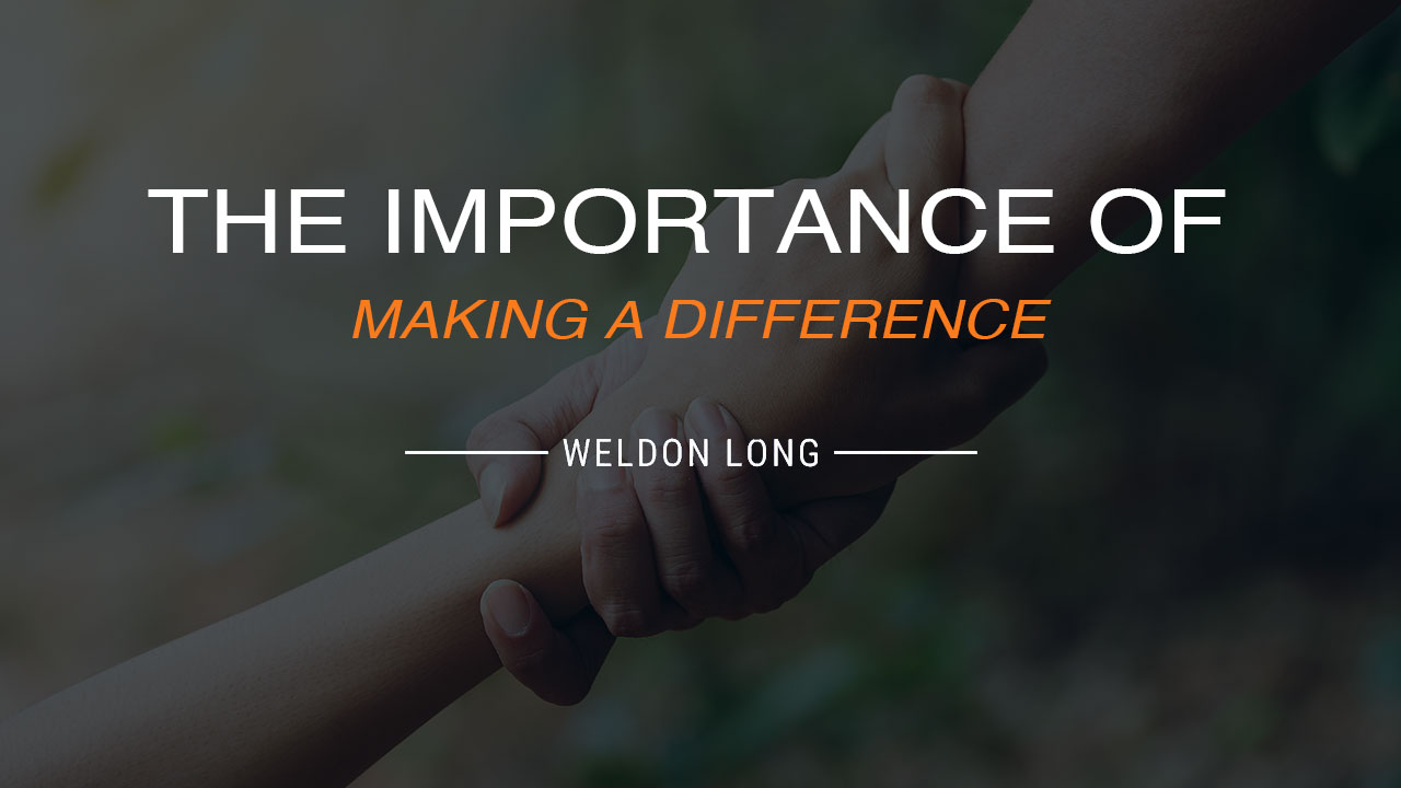 The Importance Of Making A Difference
