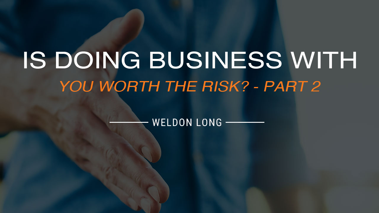 Is Doing Business with You Worth the Risk? Part 2