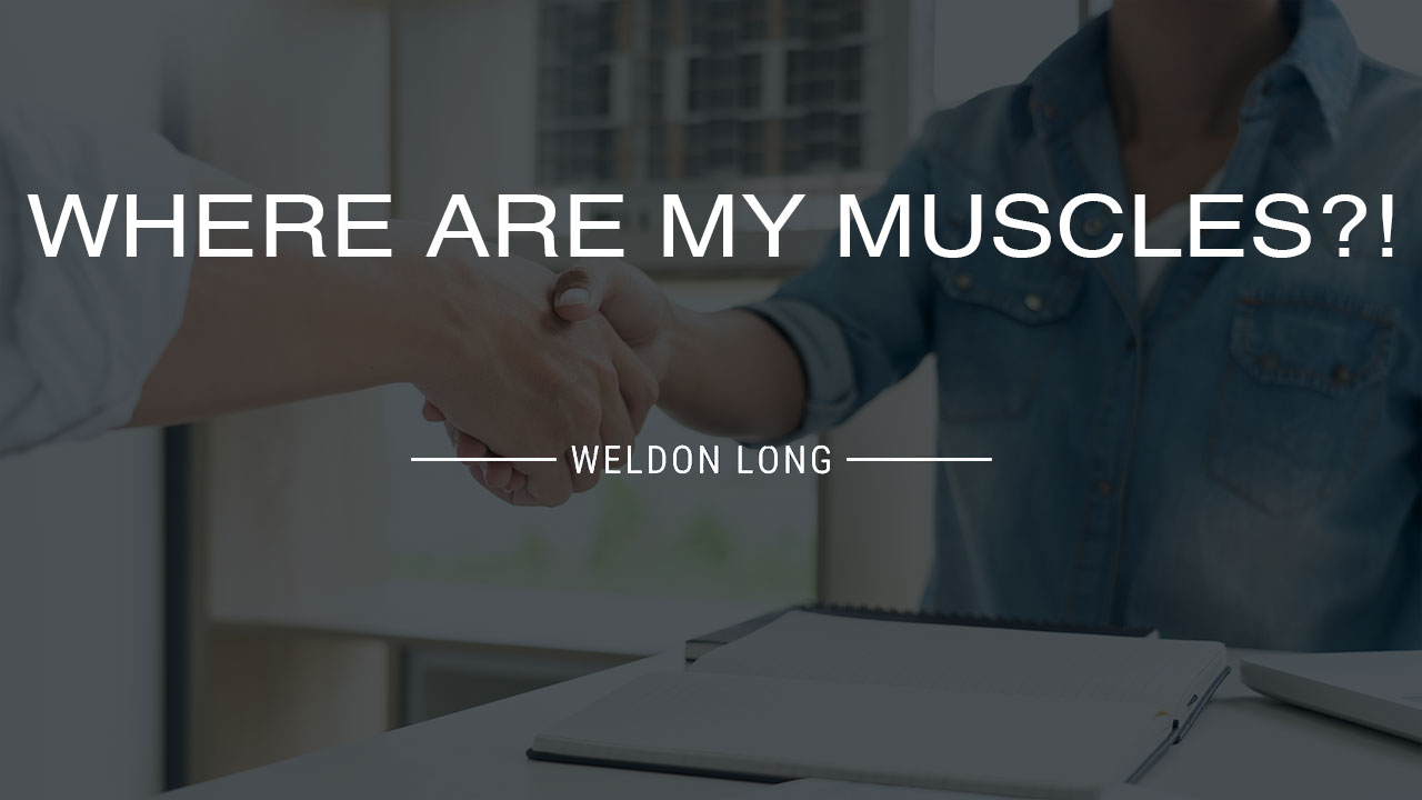 Where Are My Muscles?!