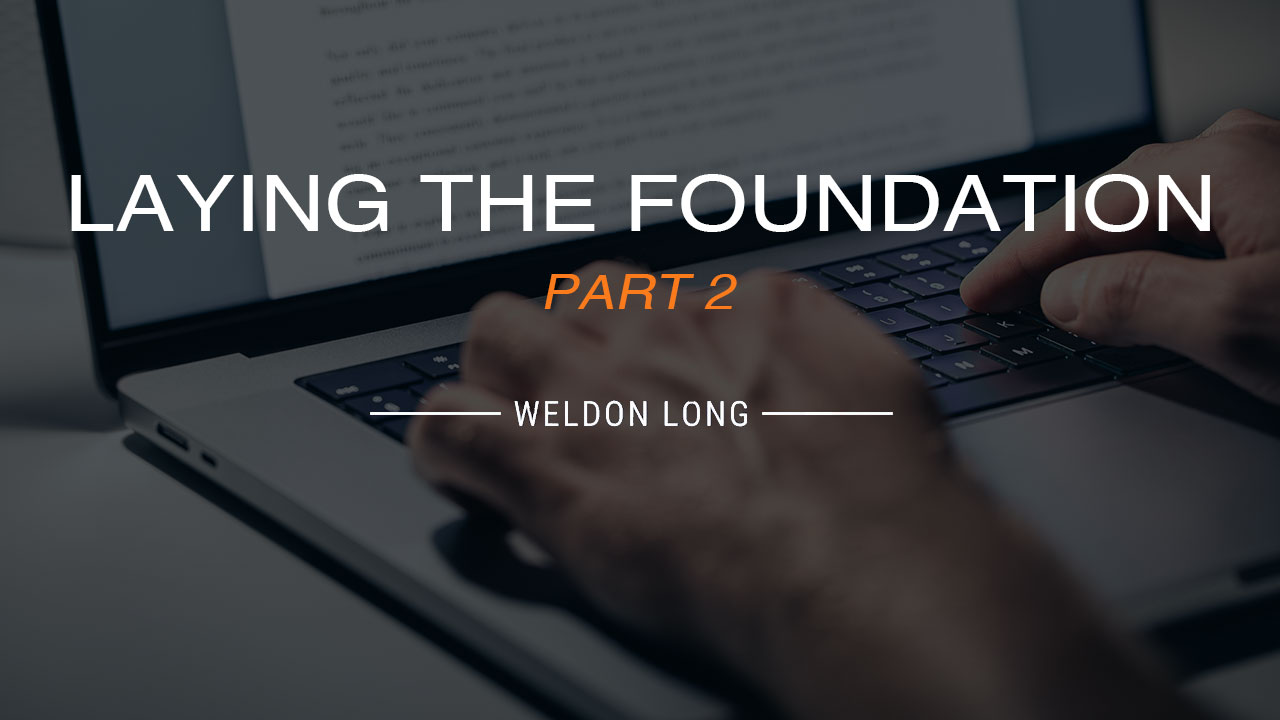 Laying the Foundation – Part 2