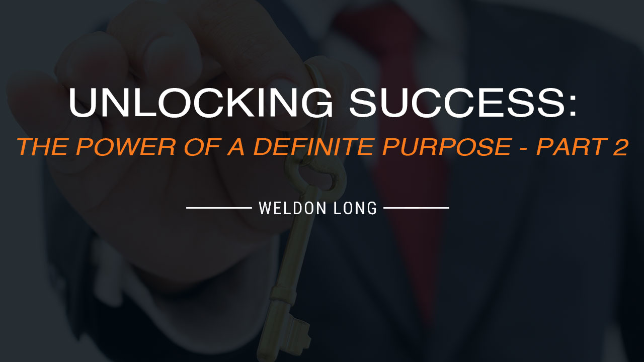 Unlocking Success: The Power of a Definite Purpose - Part 2