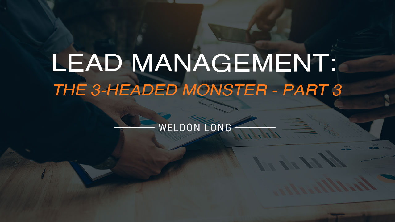 Lead Management: The 3-Headed Monster - Part 3