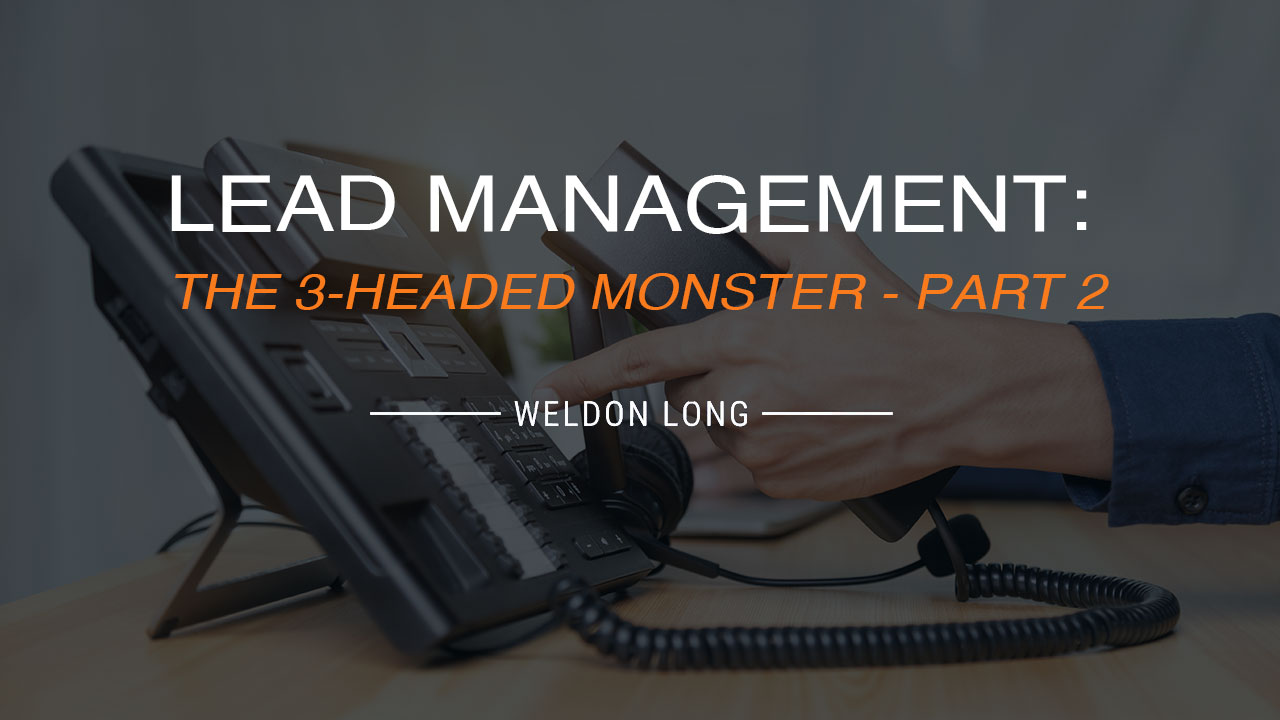 Lead Management: The 3-Headed Monster – Part 2