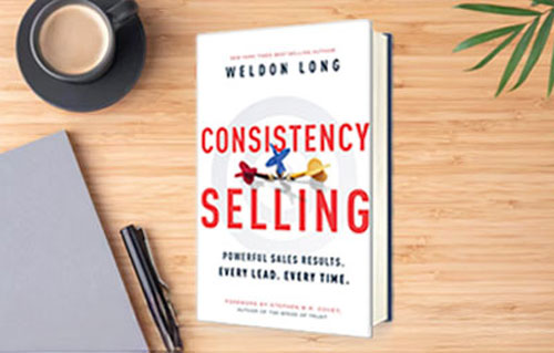 Consistency Selling - By Weldon Long