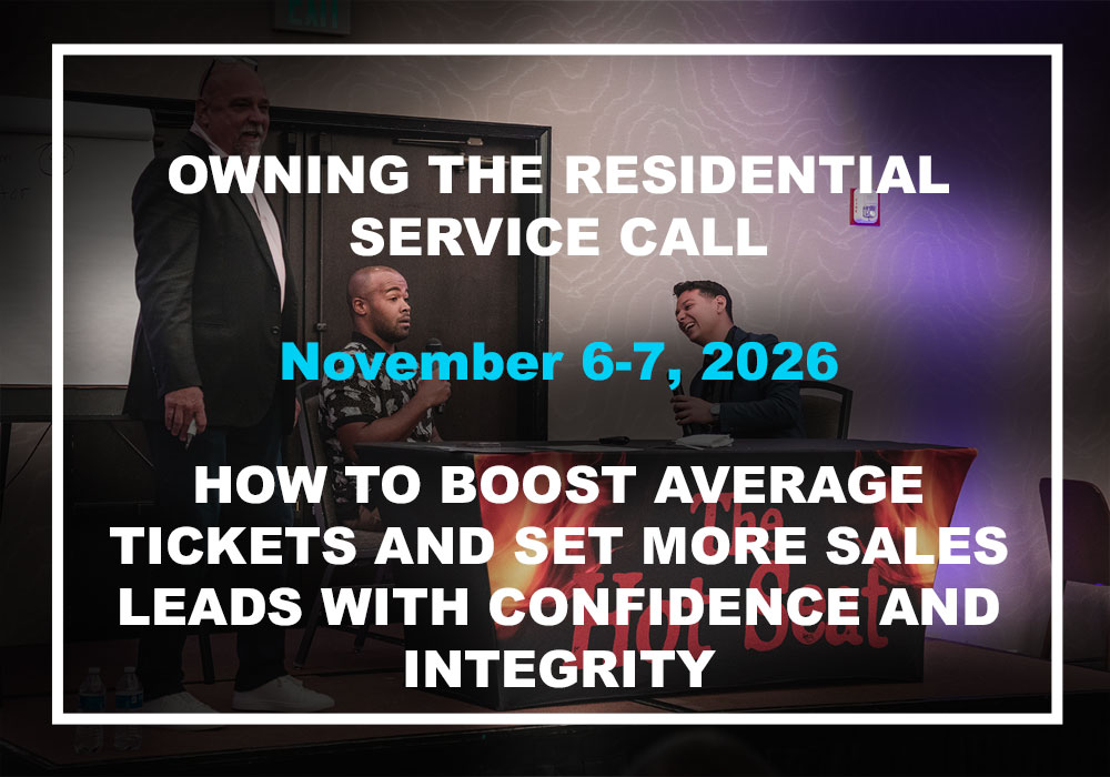 Owning the HVAC Service Call - November 6 – 7, 2026 - How to Boost Average Tickets and Set More Sales Leads With Confidence and Integrity
