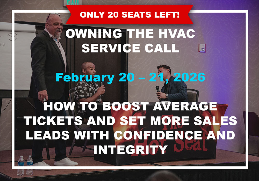 Owning the HVAC Service Call - October 17 – 18, 2025 - How to Boost Average Tickets and Set More Sales Leads With Confidence and Integrity