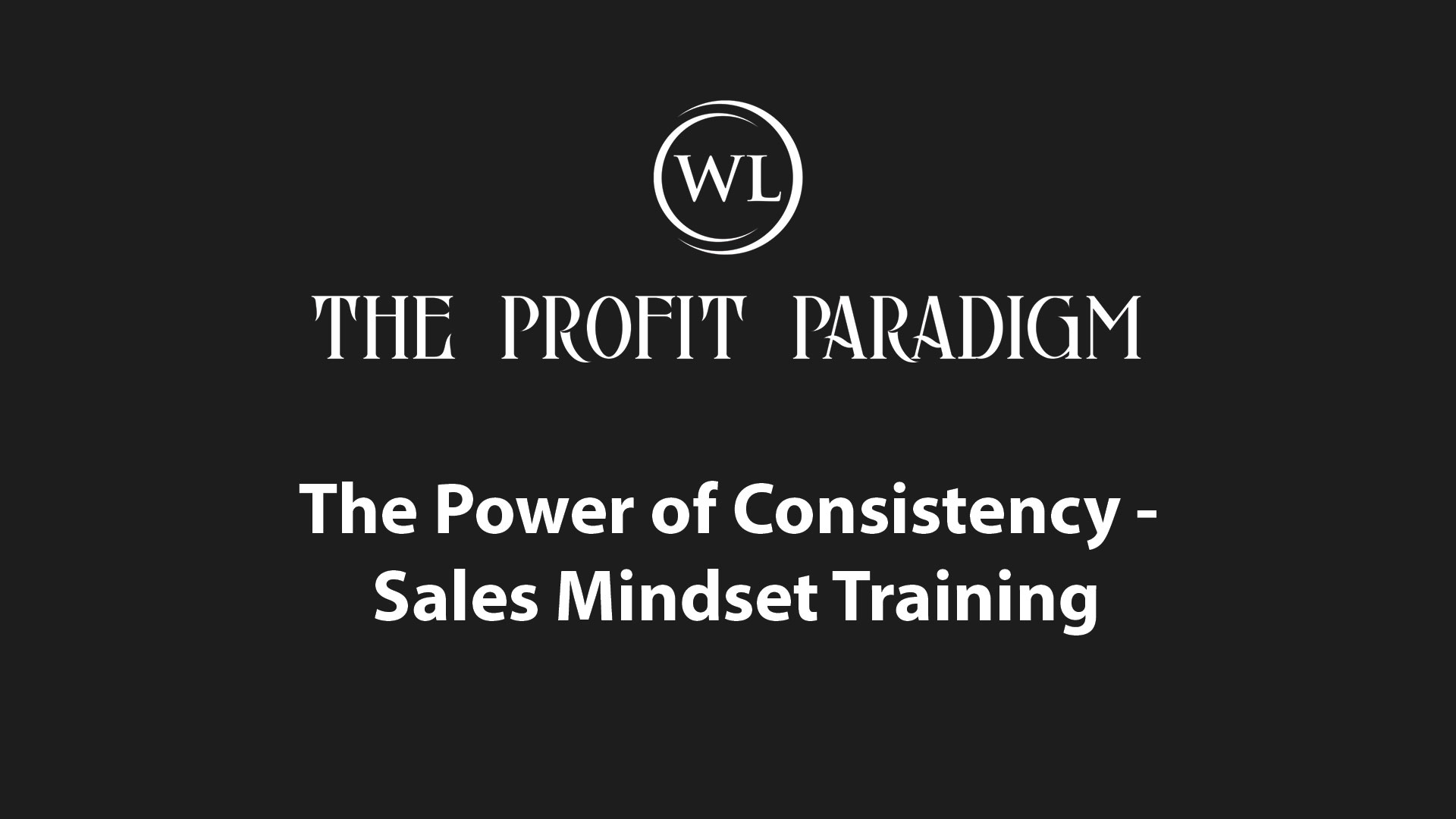 The Power of Consistency – Sales Mindset