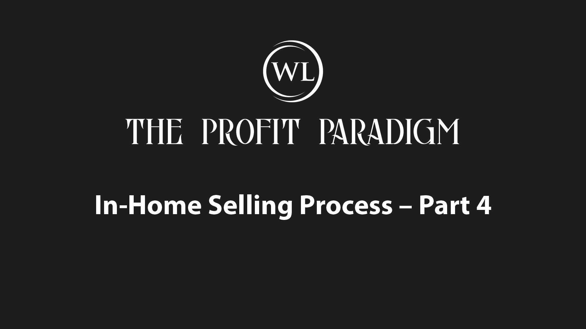 In-Home Selling Process – Part 4