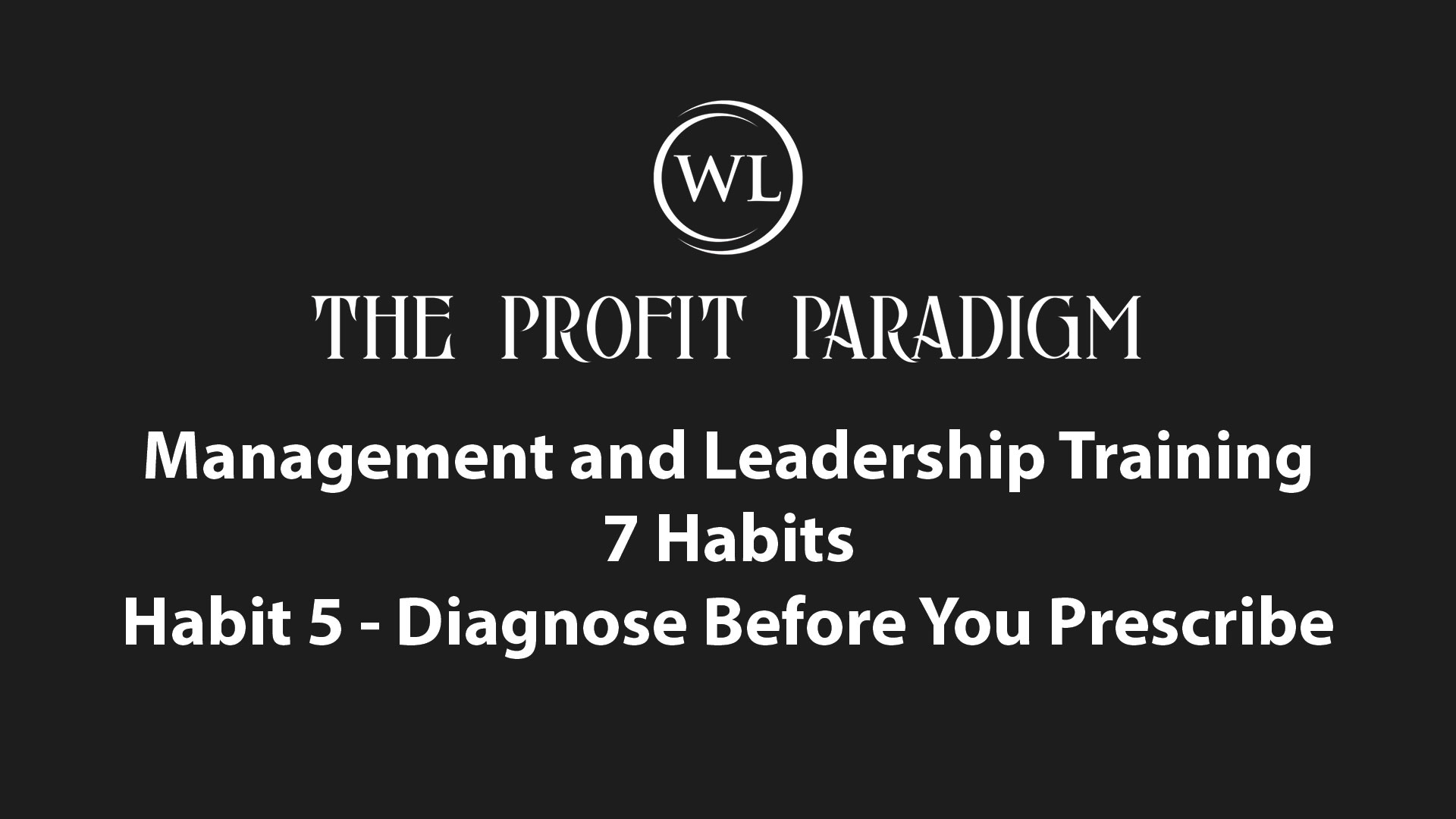 Management and Leadership Training – Habit 5
