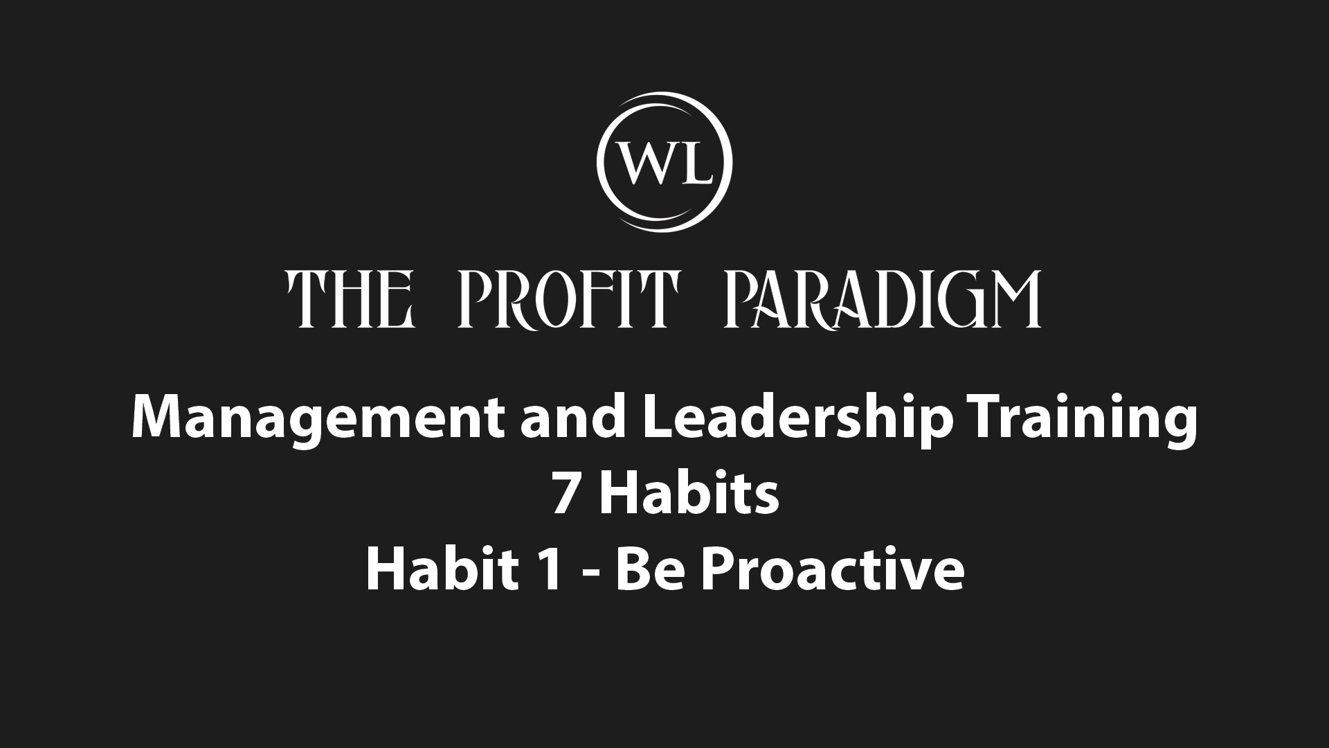 Management and Leadership Training – Habit 1