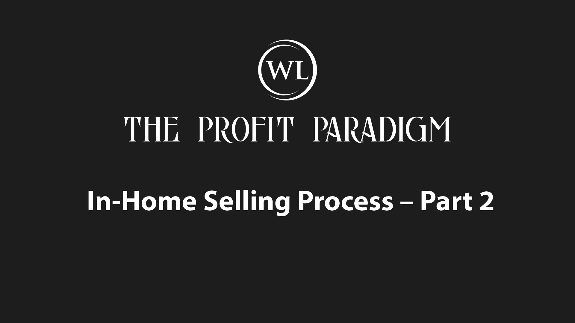In-Home Selling Process – Part 2
