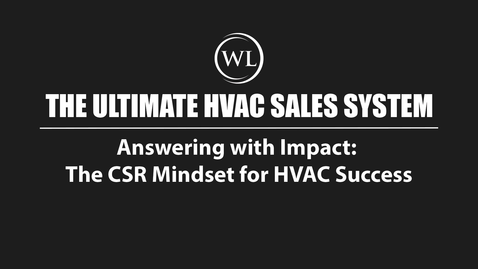 Answering with Impact: The CSR Mindset for HVAC Success