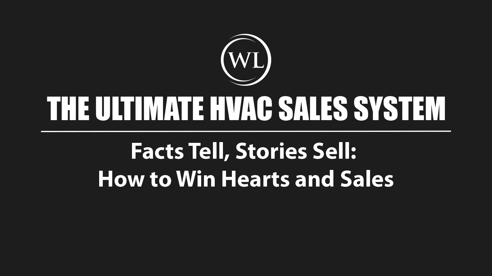 Facts Tell, Stories Sell: How to Win Hearts and Sales