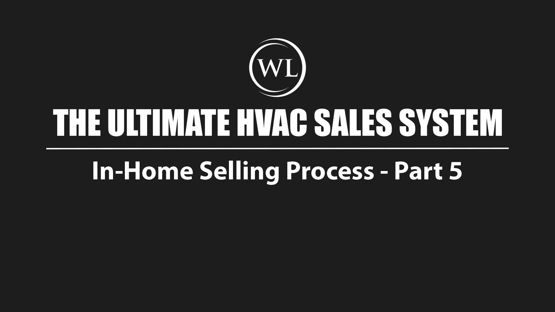 In-Home Selling Process – Part 5