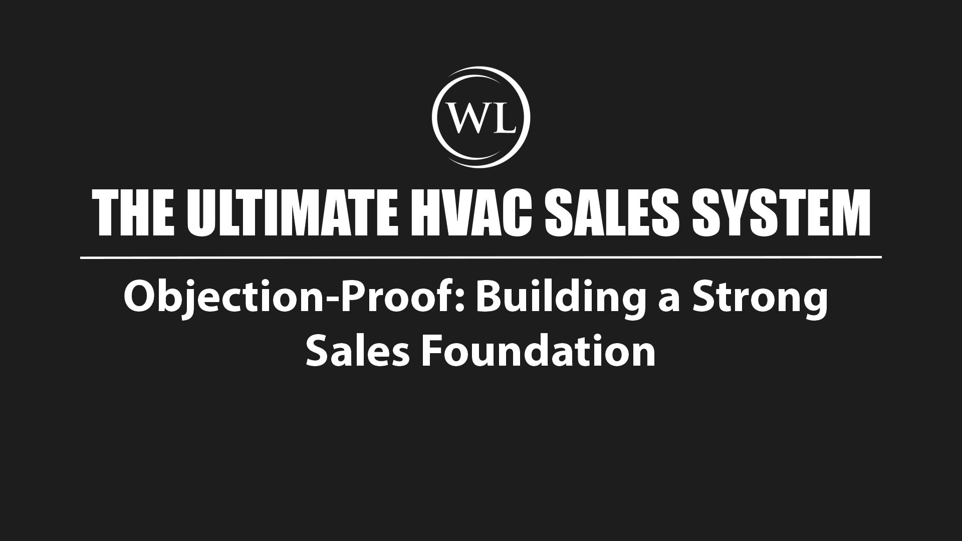Objection-Proof: Building a Strong Sales Foundation