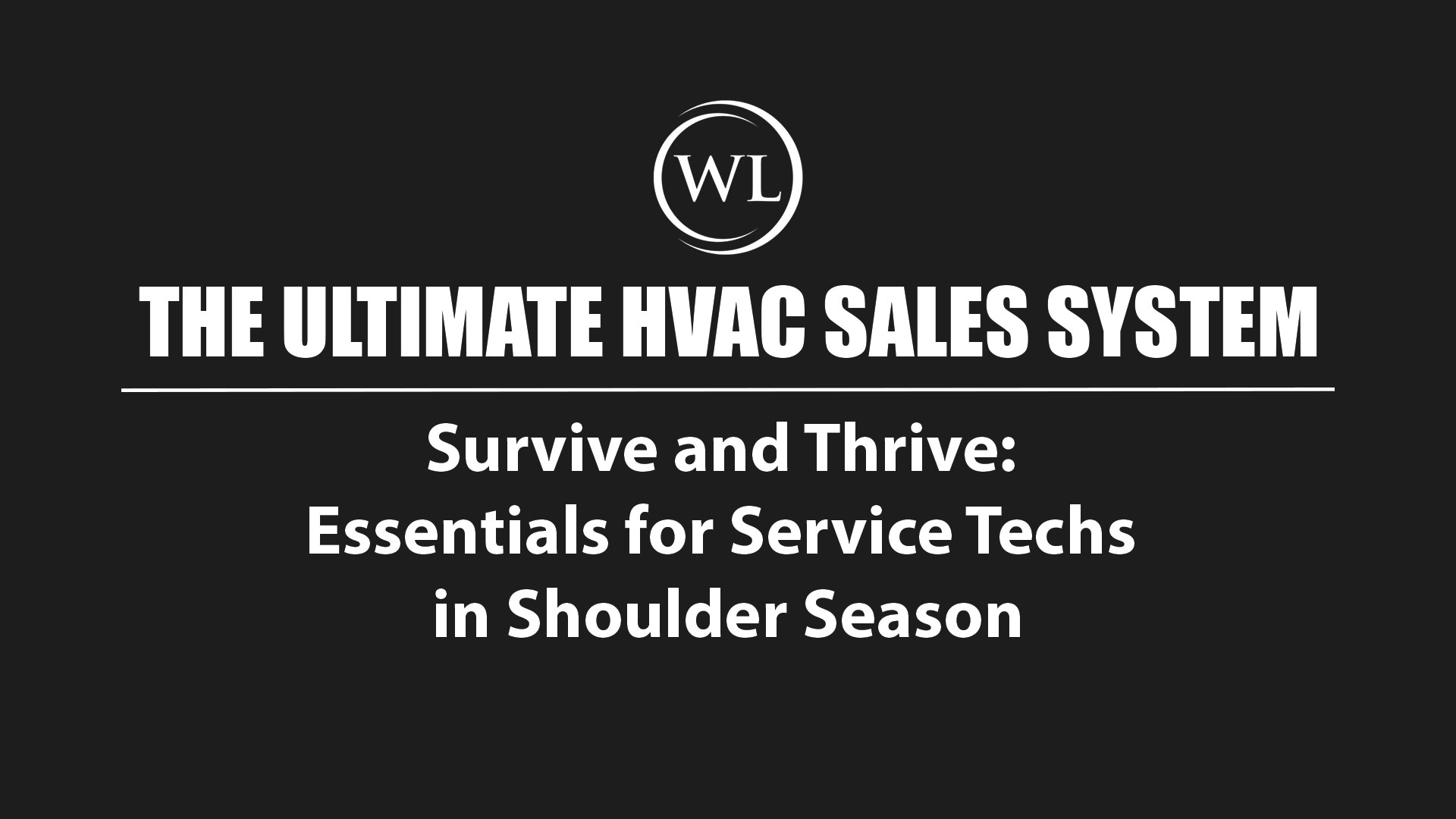 Survive and Thrive: Essentials for Service Techs in Shoulder Season