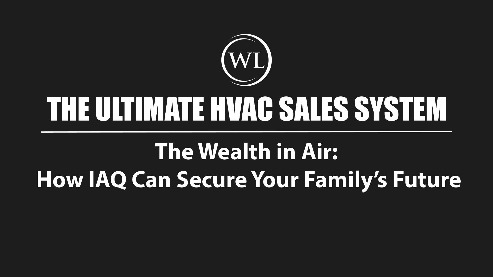 The Wealth in Air: How IAQ Can Secure Your Family’s Future